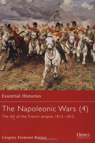 Gregory Fremont-Barnes/The Napoleonic Wars: The Fall Of The French Empire